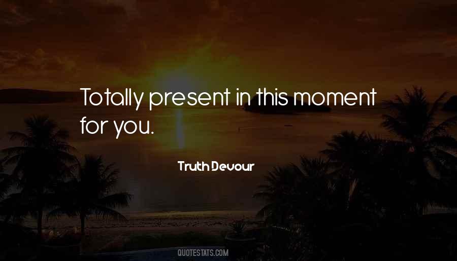 Moment Present Quotes #22353