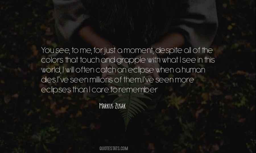 Moment To Remember Quotes #412544