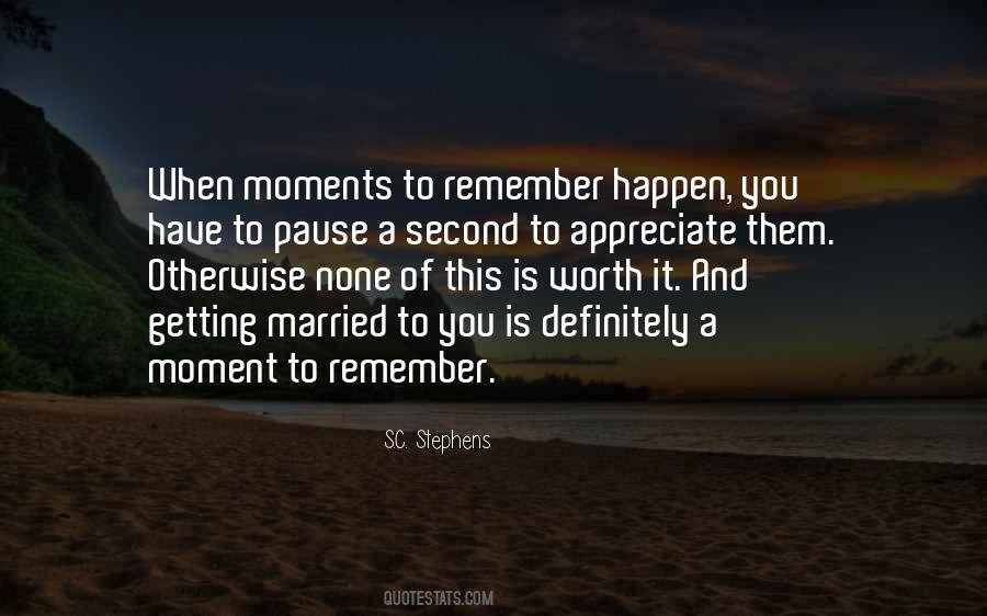 Moment To Remember Quotes #647414