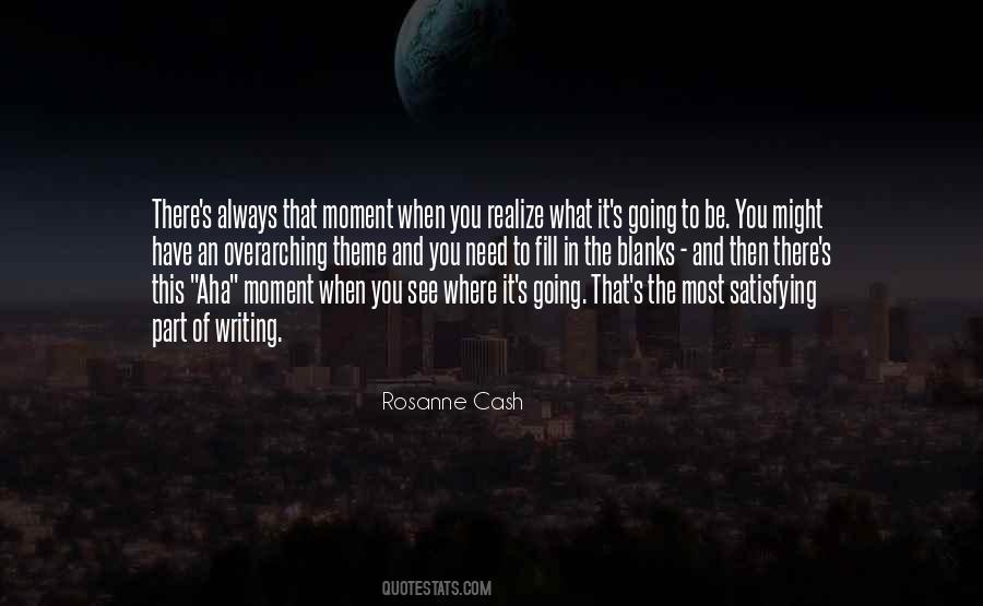 Moment When You Realize Quotes #424050