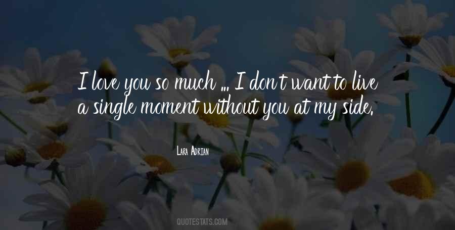 Moment Without You Quotes #1602819