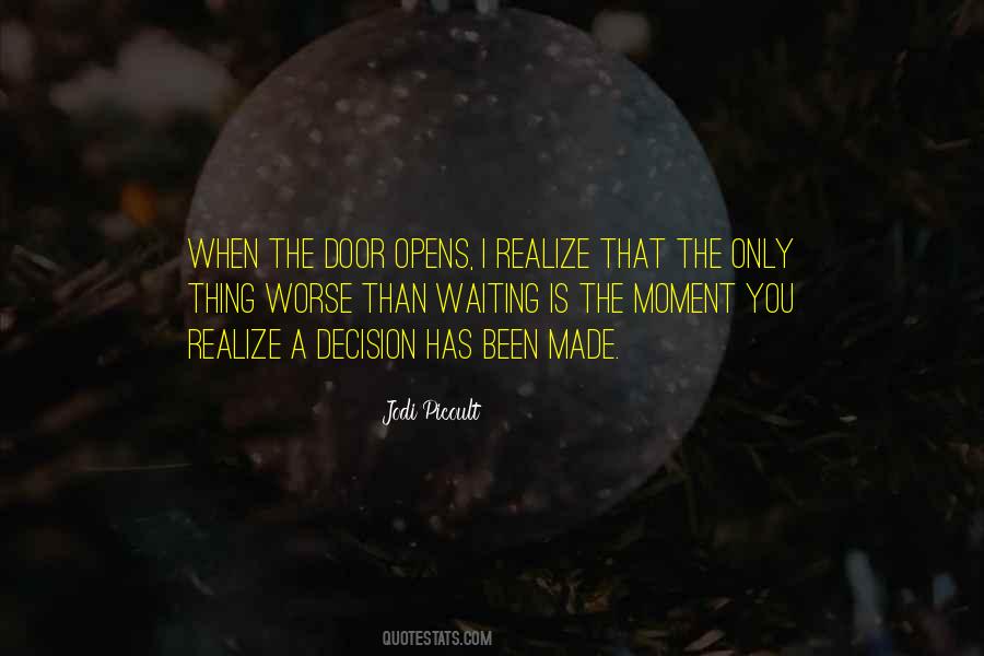 Moment You Realize Quotes #1243107