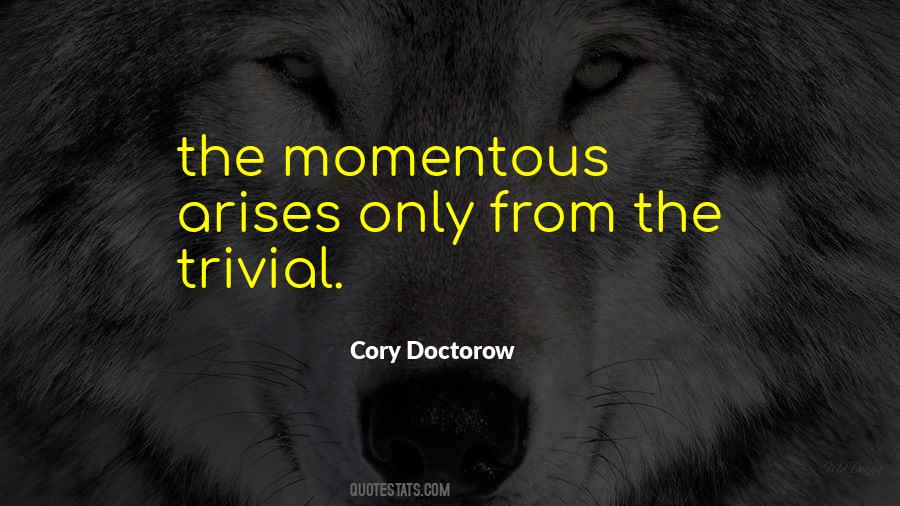 Momentous Quotes #1153687