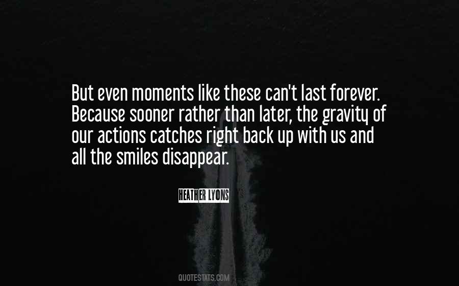 Moments Like These Quotes #805169