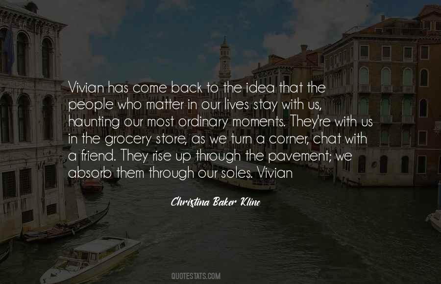 Moments That Matter Most Quotes #1764754