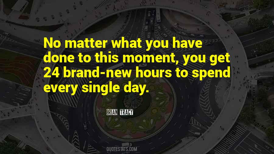 Moments That Matter Most Quotes #364803
