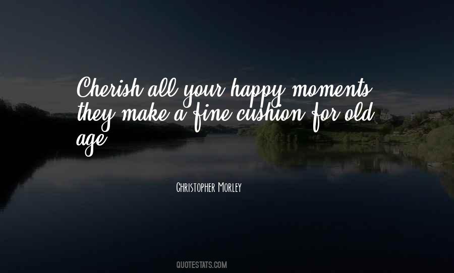 Moments We Cherish Quotes #1049759