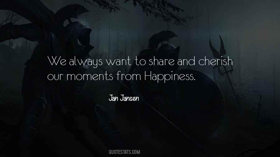 Moments We Cherish Quotes #1635769