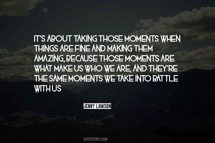 Moments With Them Quotes #76381