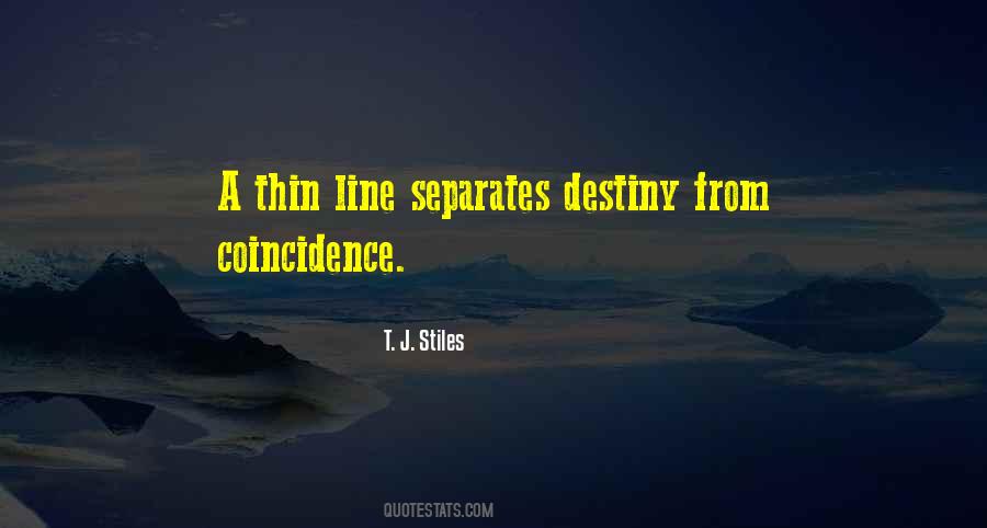 Quotes About Coincidence And Destiny #1354678