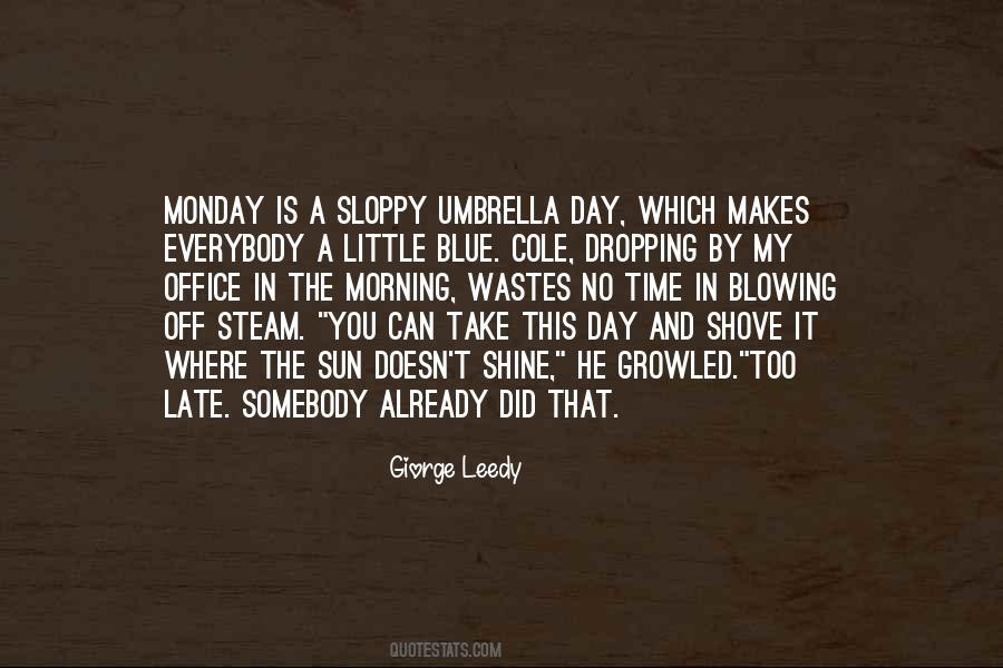 Monday Already Quotes #240092