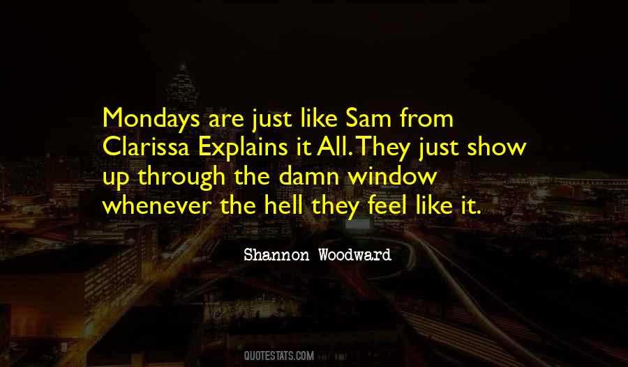 Monday Got Me Like Quotes #244938