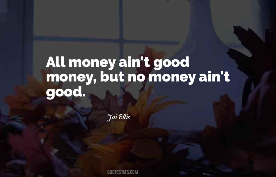 Money Ain't Nothing Quotes #93695