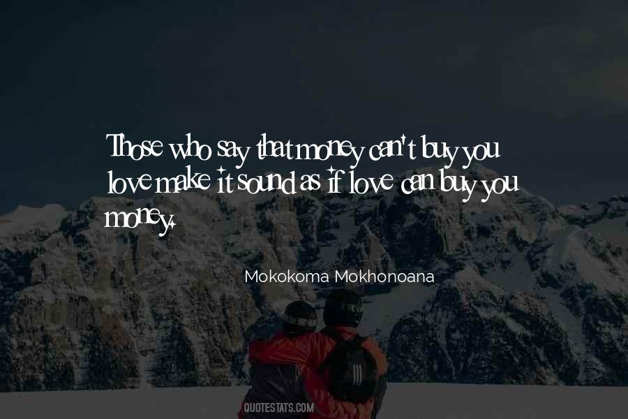 Money Can Buy Love Quotes #875442