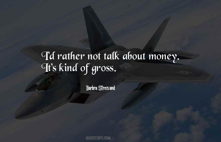 Money Can Talk Quotes #33126