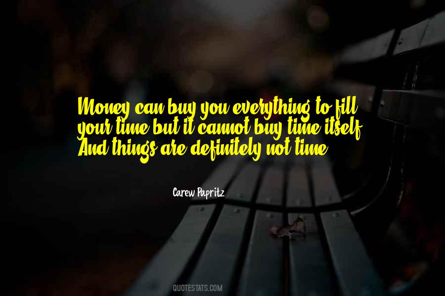 Money Can't Buy Everything Quotes #1831856