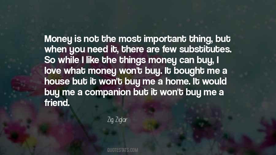 Money Can't Buy Me Love Quotes #471738