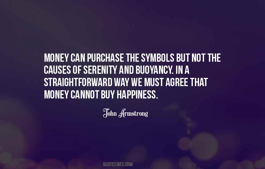 Money Can't Buy Us Happiness Quotes #193048