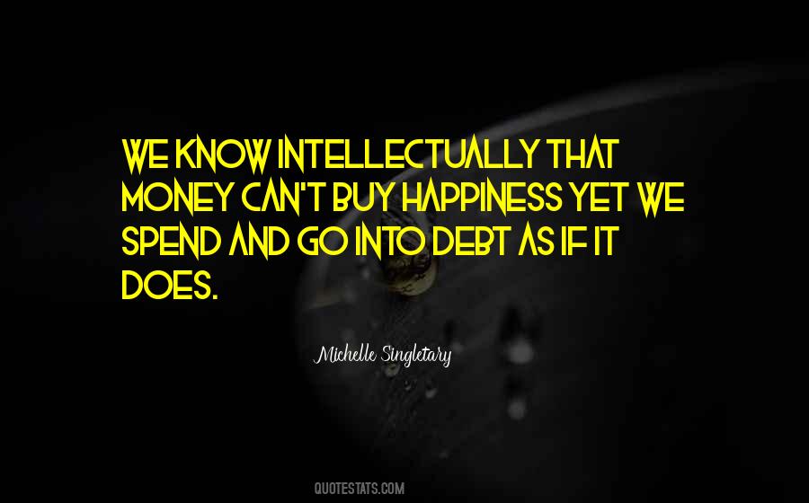 Money Can't Buy Us Happiness Quotes #376473