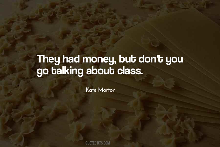 Money Can't Buy You Class Quotes #921275