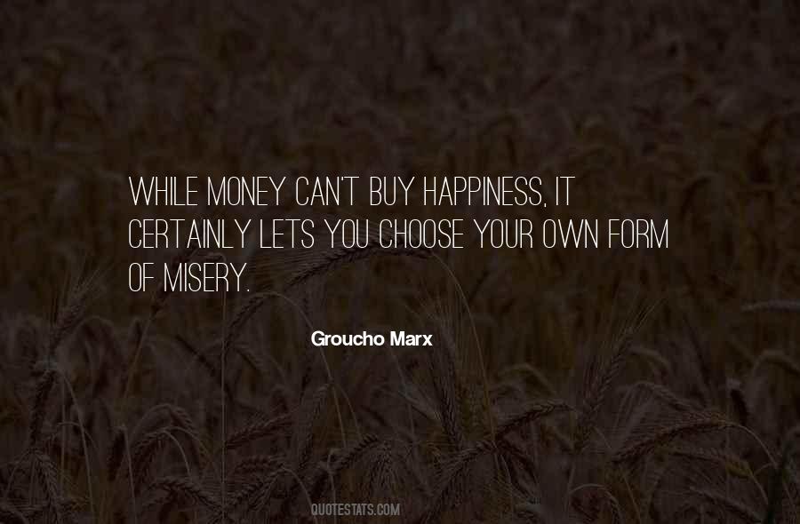 Money Can't Buy You Happiness Quotes #1159762