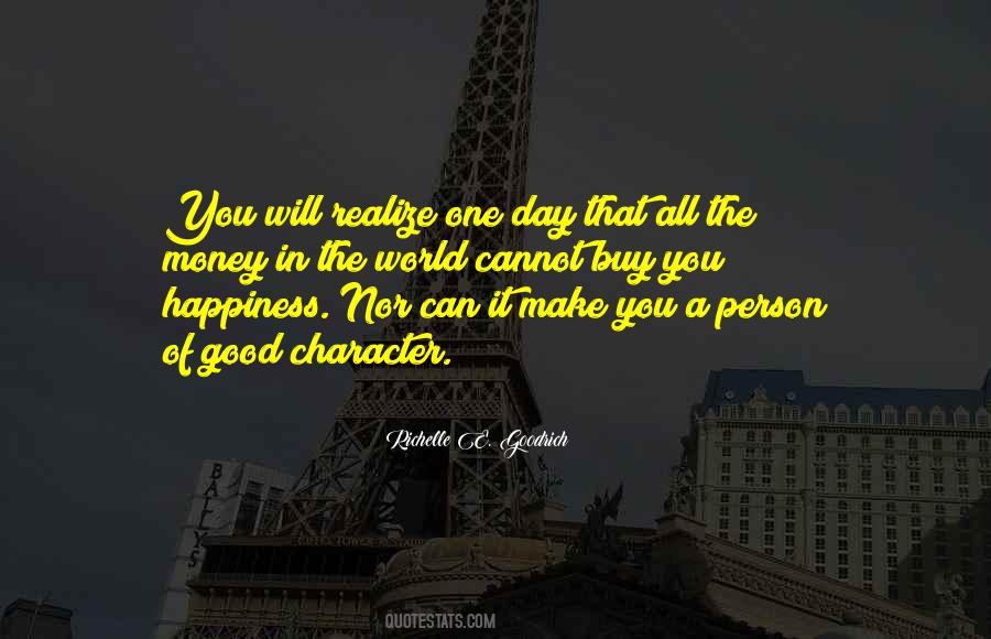 Money Can't Buy You Happiness Quotes #1374073