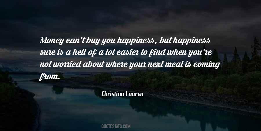 Money Can't Buy You Happiness Quotes #1428088