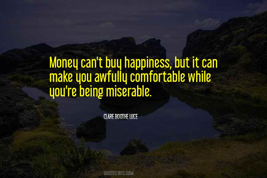 Money Can't Buy You Happiness Quotes #1699907