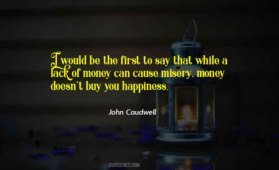 Money Can't Buy You Happiness Quotes #283173