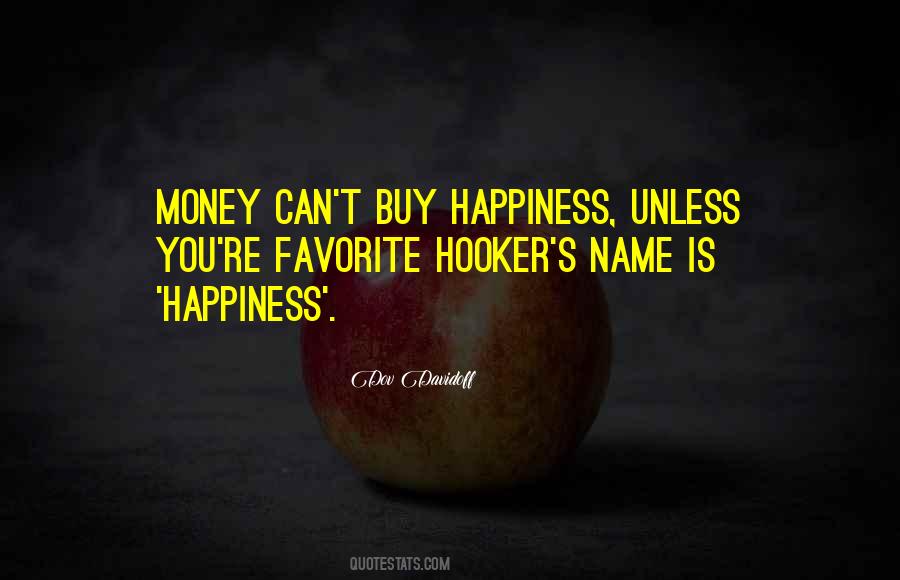 Money Can't Buy You Happiness Quotes #789165