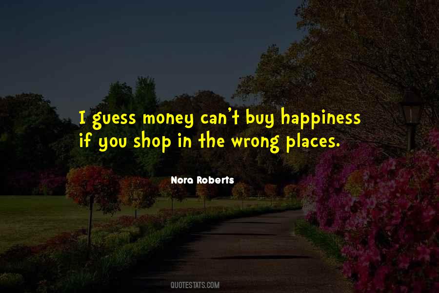 Money Can't Buy You Happiness Quotes #811029