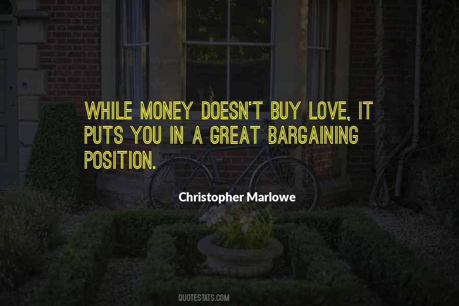 Money Can't Buy You Love Quotes #1514076