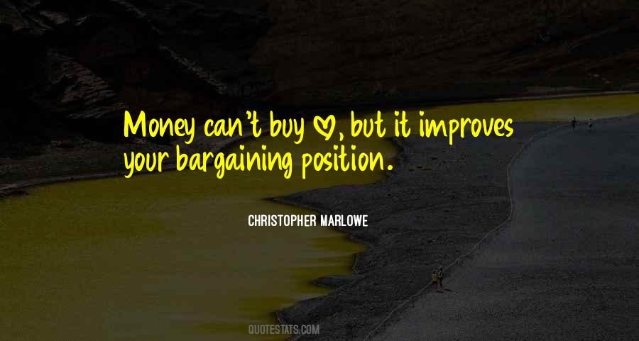 Money Can't Buy You Love Quotes #845242