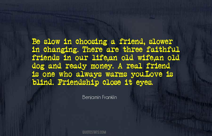 Money Changes Friendship Quotes #1103983