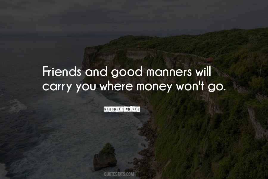 Money Changes Friendship Quotes #1503388