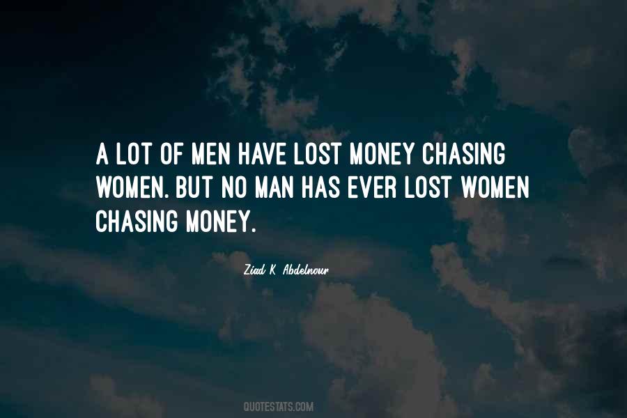 Money Chasing Quotes #301449