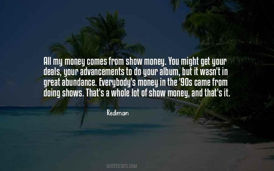 Money Comes Quotes #143557