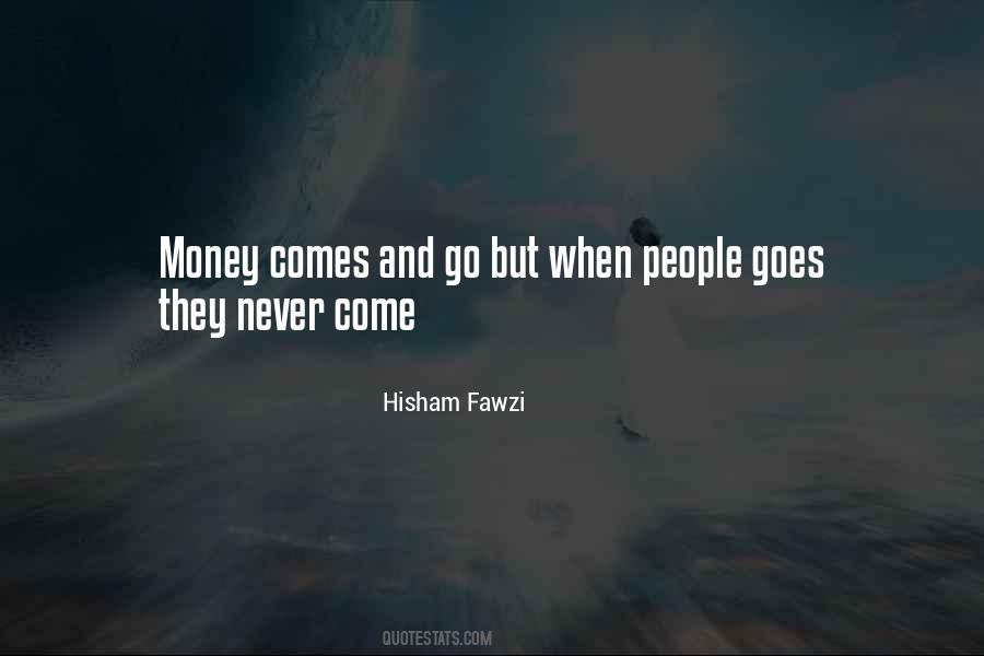 Money Comes Quotes #626955
