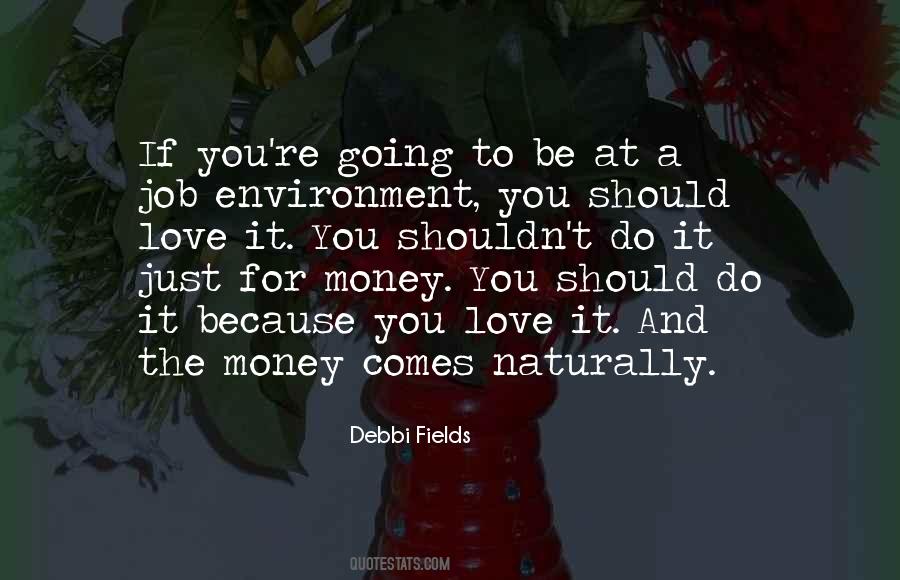 Money Comes Quotes #788451