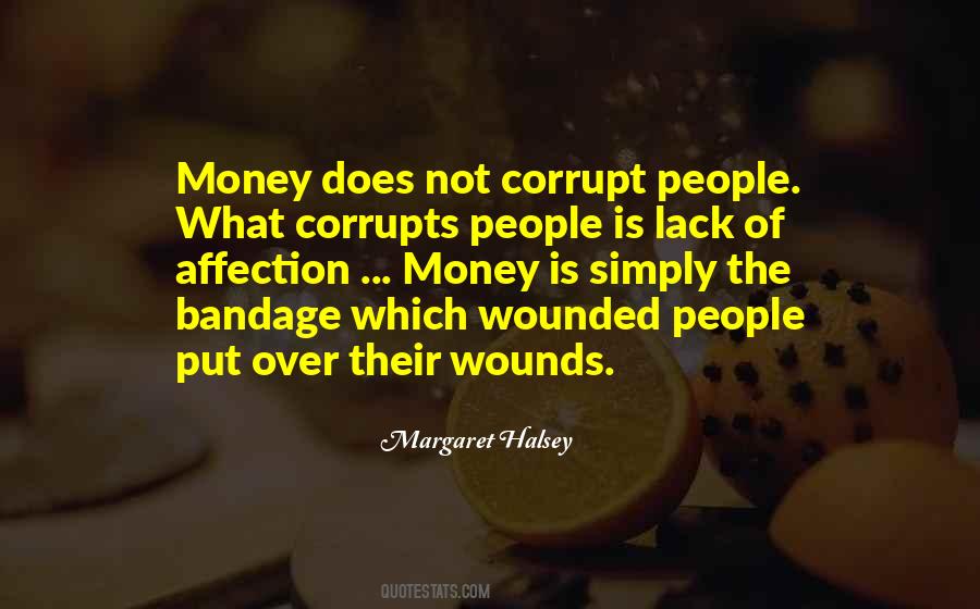 Money Corrupts Quotes #205553