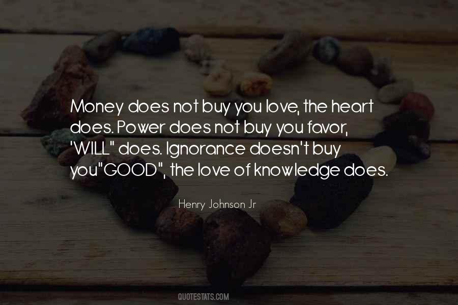 Money Doesn't Buy Love Quotes #1267128