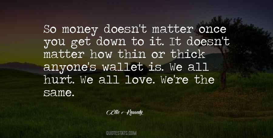 Money Doesn't Matter In Love Quotes #1864526