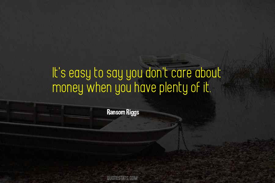 Money Don't Come Easy Quotes #451932