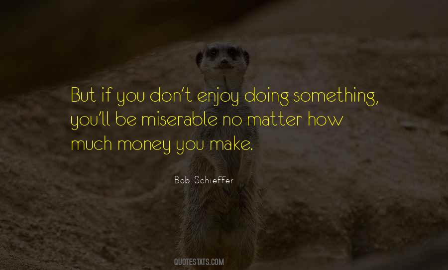 Money Don't Matter Quotes #732704