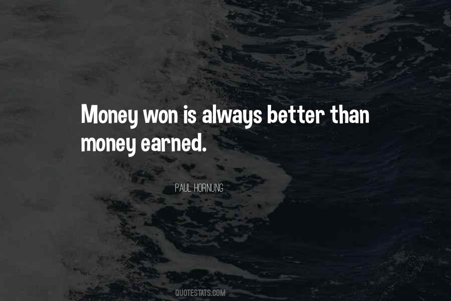 Money Earned Quotes #107580