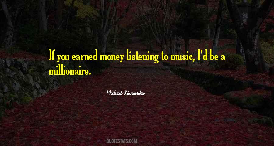 Money Earned Quotes #1258609