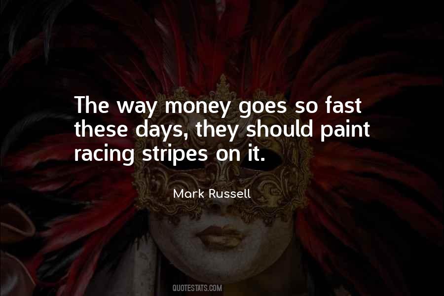 Money Goes Quotes #1349300