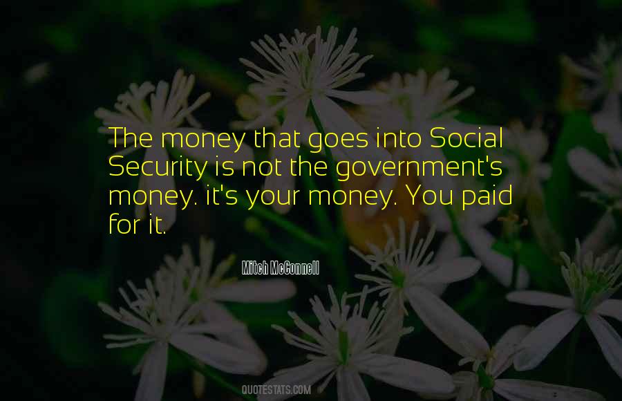 Money Goes Quotes #158937