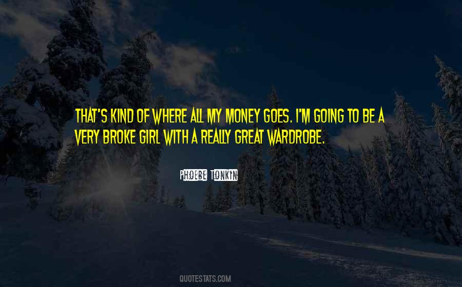 Money Goes Quotes #1753221