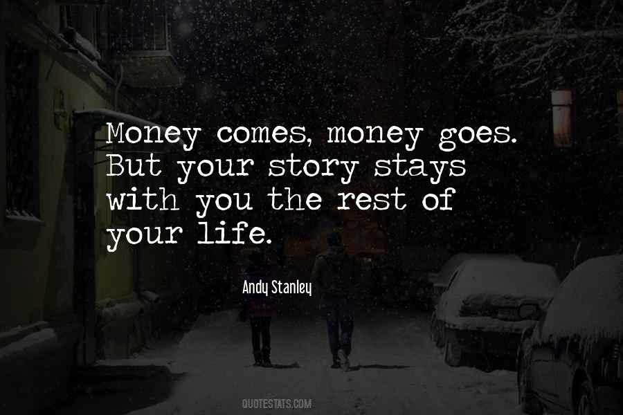 Money Goes Quotes #582328